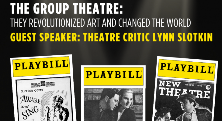three playbills with relevant plays underneath the words "the group theatre: they revolutionized art and changed the world, guest speaker: theatre critic lynn slotkin"