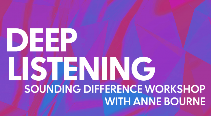 Deep Listening workshop