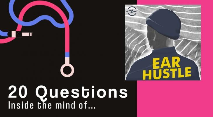 20 Questions with... Nigel Poor & Earlonne Woods (Ear Hustle)