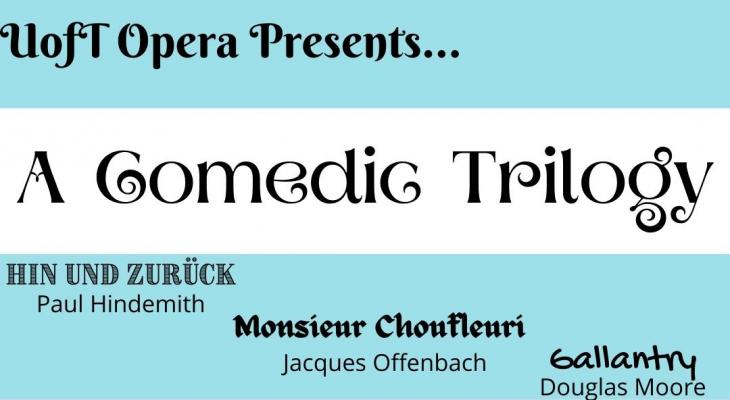 Light blue and white horizontal stripes with the text "UofT Opera Presents a Comedic Triology"