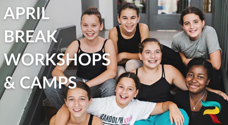 April Break Performing Arts Camps & Workshops