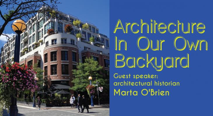 Hazelton Hotel in Yorkville, with text on the right side on a blue background. Architecture in Our Own Backyard, guest speaker: architectural historian Marta O'Brien