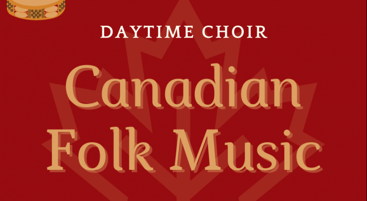 Red background with a maple leaf and text: Daytime Choir Canadian Folk Music