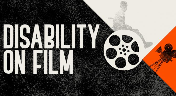 Disability on Film in white on a grainy background of black, grey, and orange. Silhouettes of a film camera and a person in a wheelchair in the background. The wheel of the wheelchair looks like a film reel
