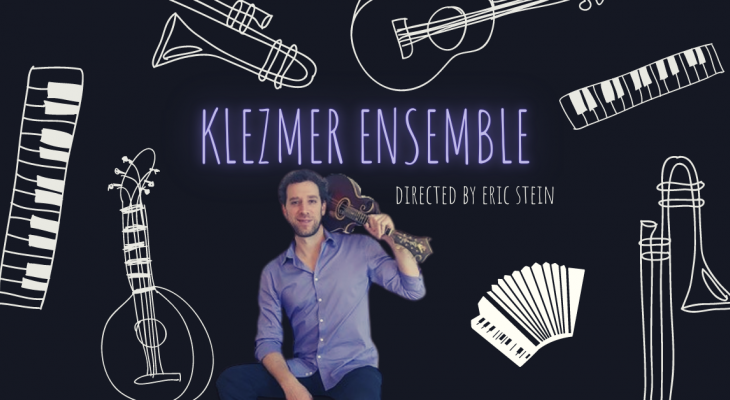 Black background with musical instruments surrounding a man holding a mandolin. With text: Klezmer Ensemble directed by Eric Stein