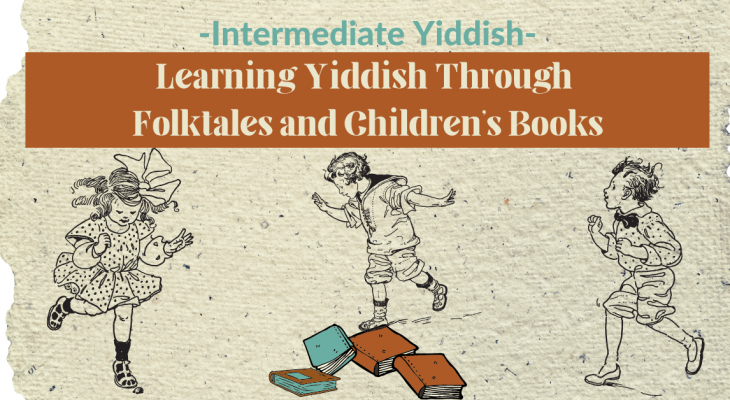 Children playing with a pile of books on the floor and text: intermediate Yiddish learning Yiddish through folktales and children's books