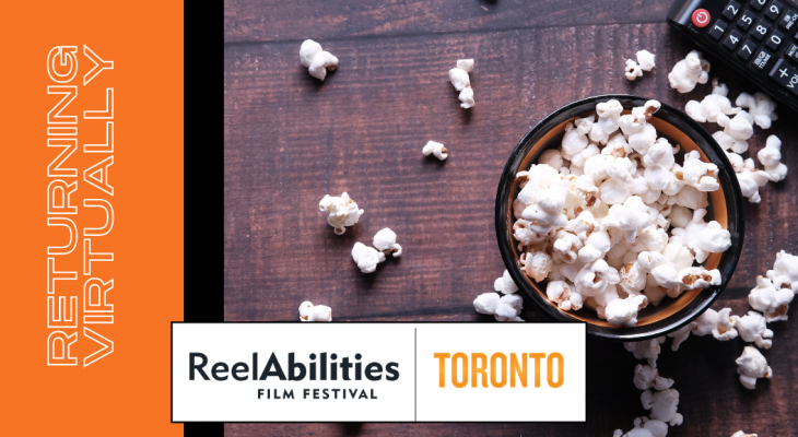An overflowing bowl of popcorn on a table with a remote control. To the left is text on an orange border that says Returning Virtually. There is the ReelAbilities Toronto logo at the bottom of the image.