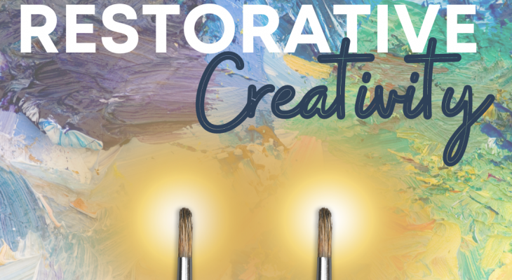 a beautiful painted background with two paintbrushes and the words "restorative creativity"  on top