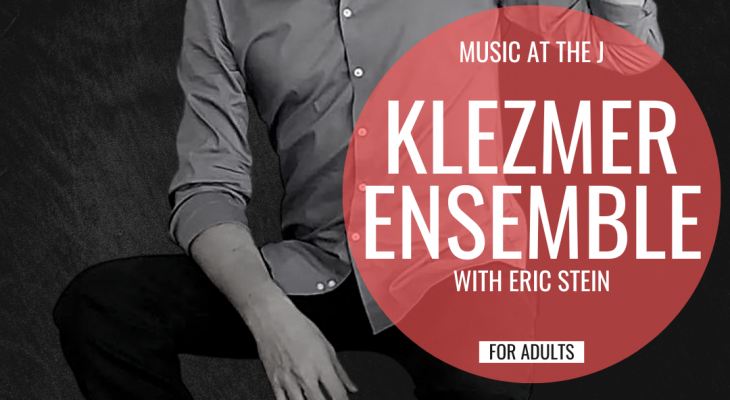 photo of eric stein with the words "music at the j: klezmer ensemble with eric stein for adults" written in a red circle beside him