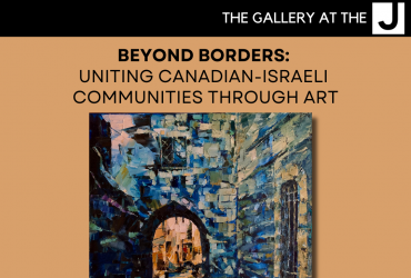 a photo of a painting to be featured at the exhibit in beautiful blues and oranges with the words "Beyond Borders: United Canadian-Israeli Communities Through Art" written overtop, with the gallery at the j logo above the tetx