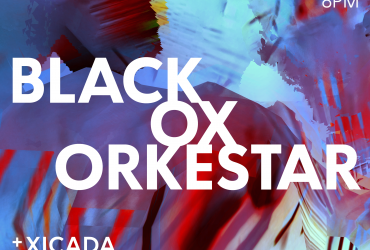 Black Ox Orkestar + Xicada