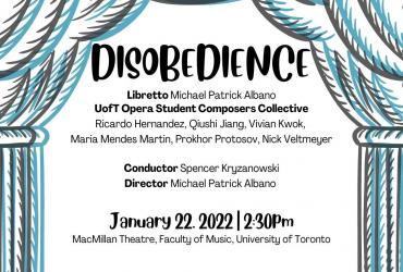 Stage curtain drawn in blue and grey lines with the text "Disobedience, Libretto Michael Patrick Albano, UofT Opera Student Composers Collective. Ricardo Hernandez, Qiushi Jiang, Vivian Kwok, Maria Mendes Martin, Prokhor Protosov, Nick Veltmeyer, Conductor: Spencer Kryanowski, Director: Michael Patrick Albano"