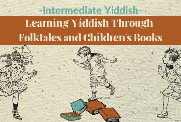 Children playing with a pile of books on the floor and text: intermediate Yiddish learning Yiddish through folktales and children's books