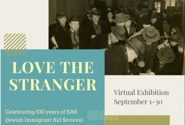 Black and white image of a group fo men wearing coats and bowler hats. With text: Love The Stranger, Celebrating 100 years of JIAS (Jewish Immigrant Aid Services). Virtual Exhibition September 1-30. 