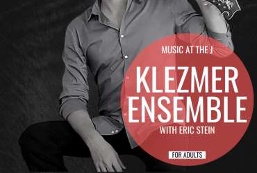 photo of eric stein with the words "music at the j: klezmer ensemble with eric stein for adults" written in a red circle beside him