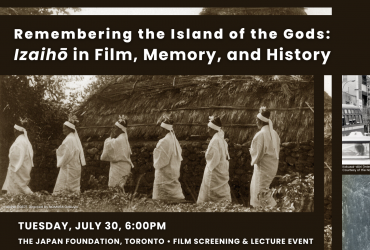 Remembering the Island of the Gods: Izaihō in Film, Memory, and History